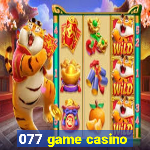 077 game casino